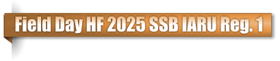 Field Day HF 2025 SSB IARU Reg. 1